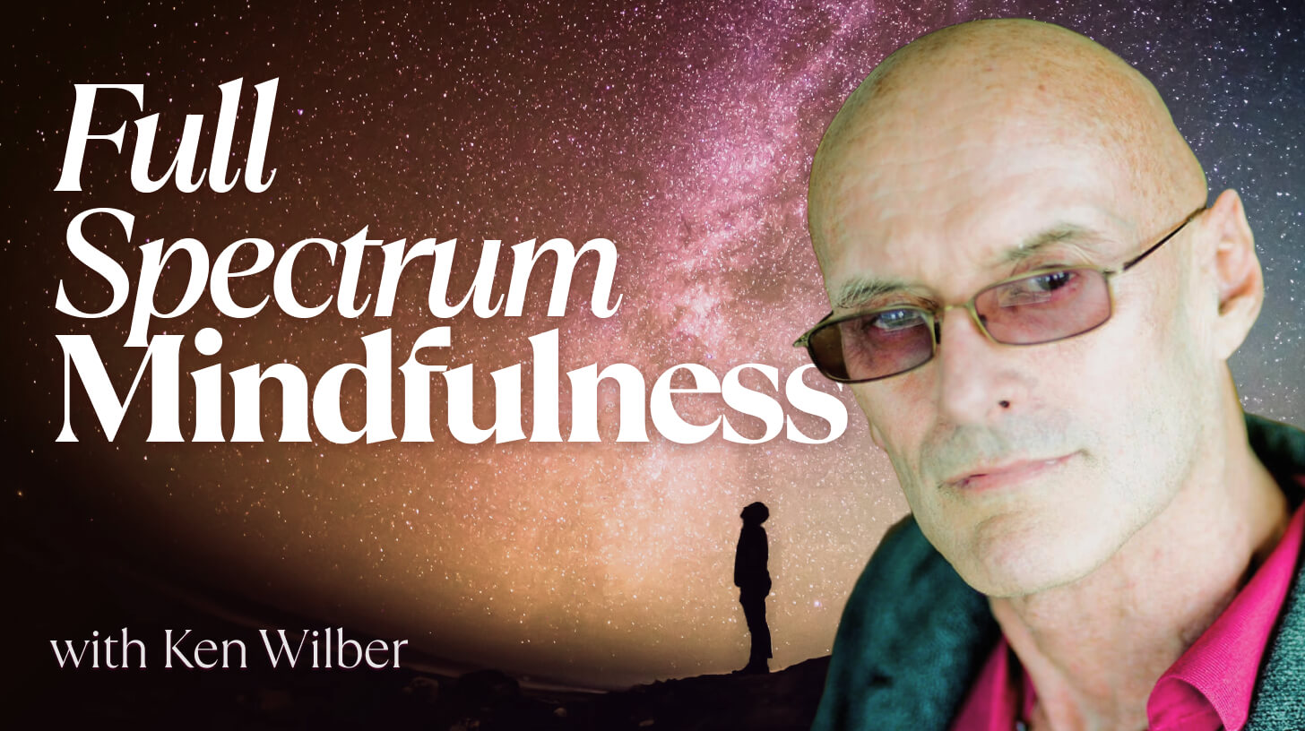 Full Spectrum Mindfulness